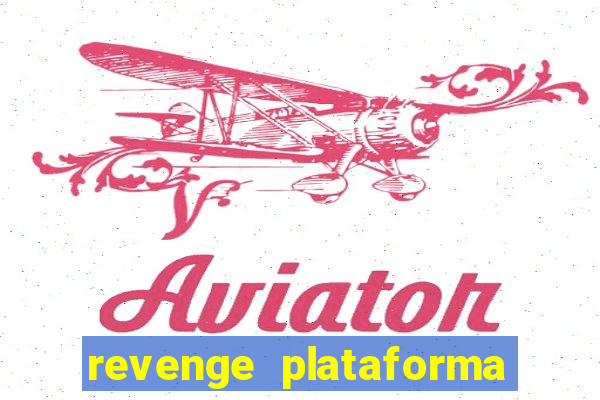 revenge plataforma de jogos